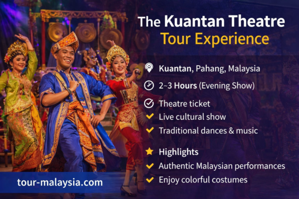 Kuantan Cultural Theatre Experience from Kuala Lumpur | Malaysia Tours