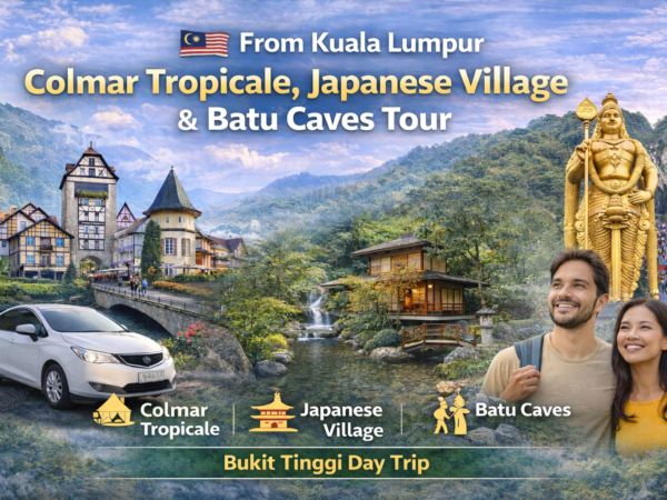 Kuala Lumpur: Colmar Tropicale + Japanese Village + Batu Caves Tour | Malaysia Tours